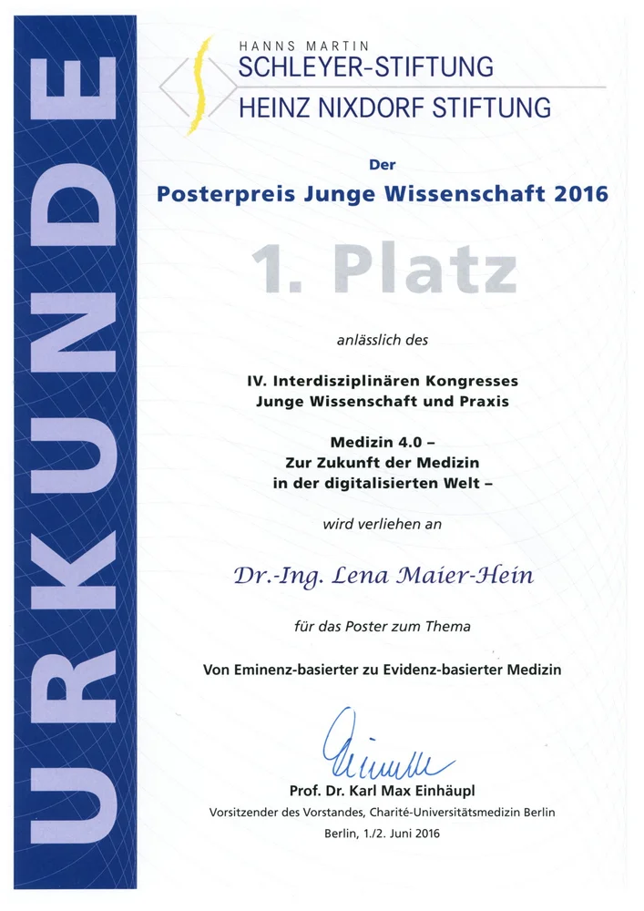 Certificate recognizing Dr. Ing. Lena Maier-Hein for winning 1st place in the 2016 Poster Prize for Young Scientists at the IV Interdisciplinary Congress on Young Science and Practice. The theme focused on the future of medicine in a digital world. Awarded in Berlin, June 2, 2016.