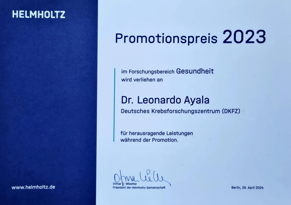 Certificate for the Promotionspreis 2023 awarded to Dr. Leonardo Ayala from the Deutsches Krebsforschungszentrum for outstanding achievements during his promotion in the field of health research. Signed by the president of the Helmholtz Gemeinschaft, dated April 29, 2023.