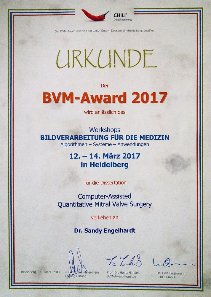 Certificate of the BVM Award 2017 awarded to Dr. Sandy Engelhardt for the dissertation on Computer-Assisted Quantitative Mitral Valve Surgery. The award is associated with the workshops on image processing in medicine held in Heidelberg from March 12 to 14, 2017.