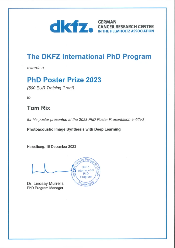 Certificate awarded to Tom Rix for winning the PhD Poster Prize 2023 from the DKFZ International PhD Program. The award is for his poster presentation titled "Photoacoustic Image Synthesis with Deep Learning." The certificate is dated December 15, 2023, and signed by Dr. Lindsay Murrells.