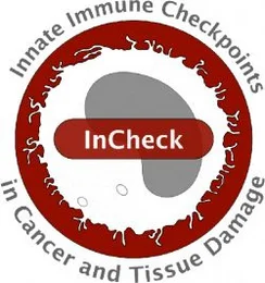 Das Bild zeigt ein Logo mit dem Text „InCheck“ in der Mitte. Darüber steht „Innate Immune Checkpoints“ und darunter „in Cancer and Tissue Damage“. Der Hintergrund ist rot und die Schrift ist in einer auffälligen weißen sowie roten Farbe gestaltet.
