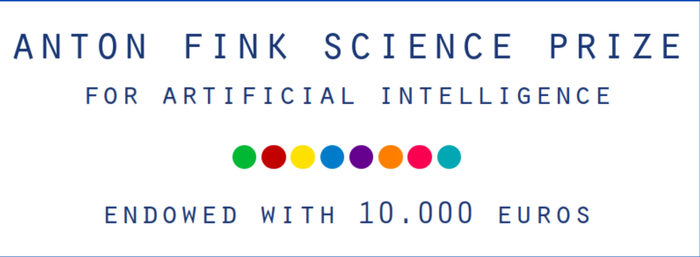 Text reads: "Anton Fink Science Prize for Artificial Intelligence, endowed with 10,000 euros."