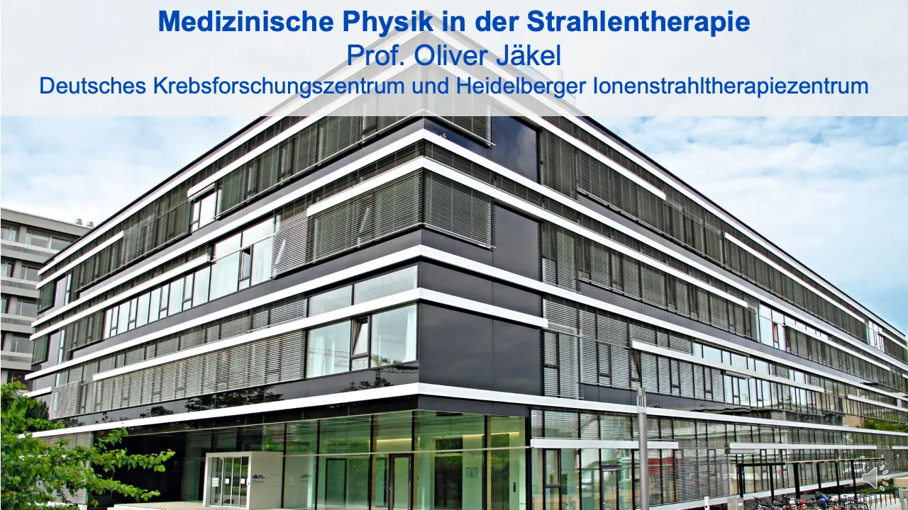 A modern building associated with medical physics in radiation therapy, featuring a sleek, contemporary design with large windows. The image includes text at the top indicating the topic "Medical Physics in Radiation Therapy," along with the names of Prof. Oliver Jäkel and the associated research center.