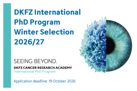 The image shows a banner for the DKFZ International PhD Program titled “Winter Selection 2028/27.” It features graphic elements, including a microscopic image and a human eye. At the bottom is the application deadline: “October 15, 2028.”